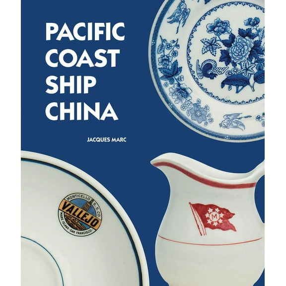 Pacific Coast Ship China (Hardcover)