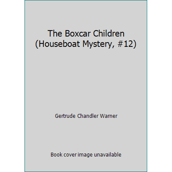 Pre-Owned The Boxcar Children (Houseboat Mystery, #12) (Paperback) 059042680X 9780590426800