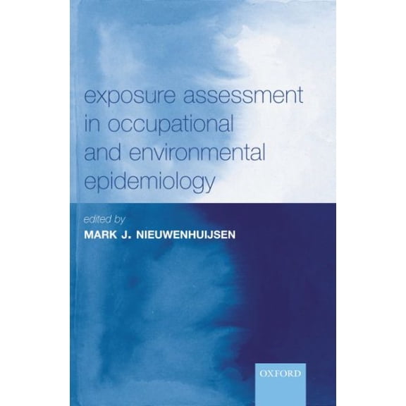 Pre-Owned Oxford Medical Publications: Exposure Assessment in Occupational and Environmental Epidemiology (Paperback)