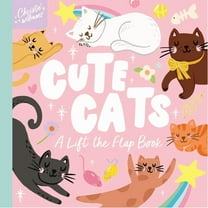 Cute Cats: A Lift the Flap Book, (Board Book)