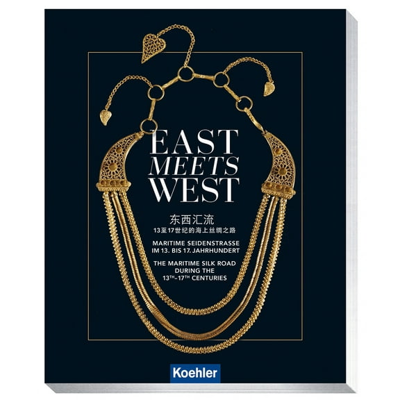 East Meets West : The Maritime Silk Road during the 13th - 17th Centuries (Paperback)