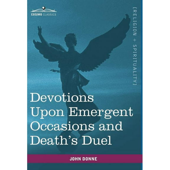 Devotions Upon Emergent Occasions and Death's Duel, (Hardcover)