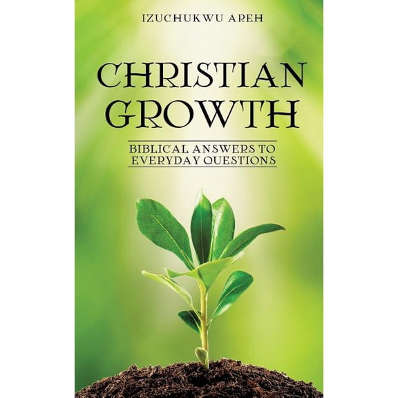 Christian Growth, (Paperback)