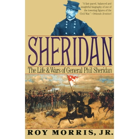 Sheridan : The Life and Wars of General Phil