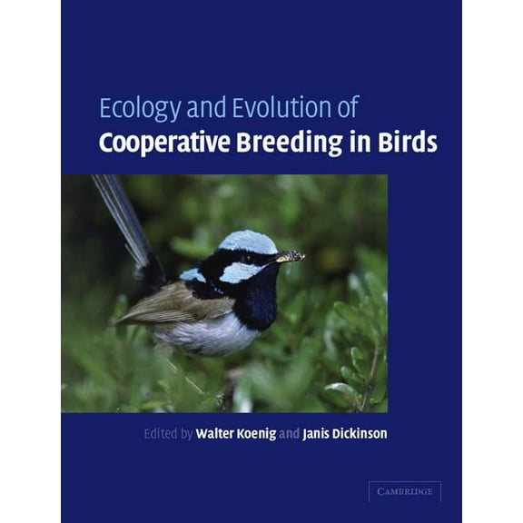 Ecology and Evolution of Cooperative Breeding in Birds, (Paperback)