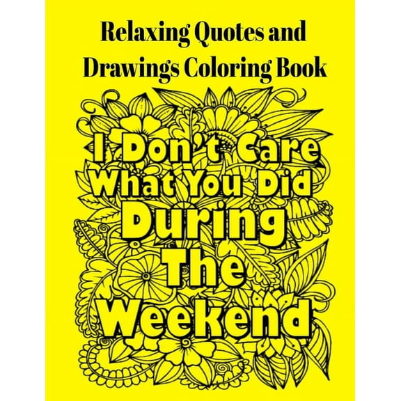 Relaxing Quotes and Drawings Coloring Book (Paperback)