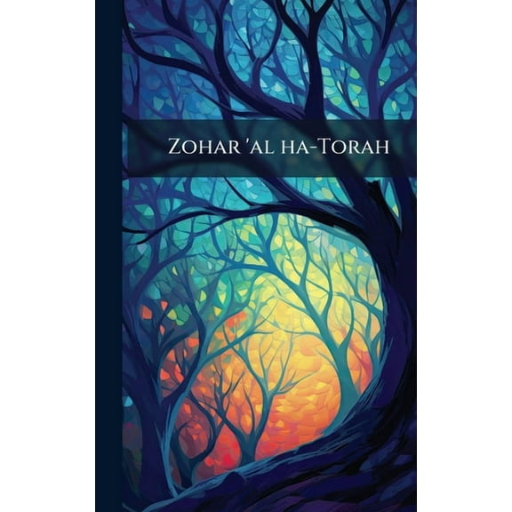Zohar 'al ha-Torah, (Hardcover)