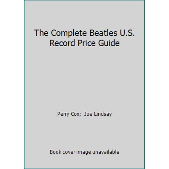 Pre-Owned The Complete Beatles U.S. Record Price Guide (Paperback) 0890190828 9780890190821