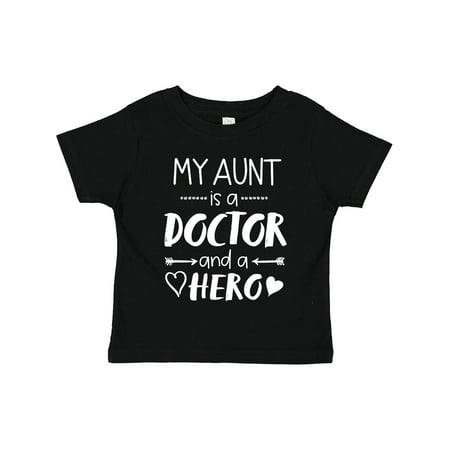 

Inktastic My Aunt is a Doctor and a Hero Gift Toddler Boy or Toddler Girl T-Shirt