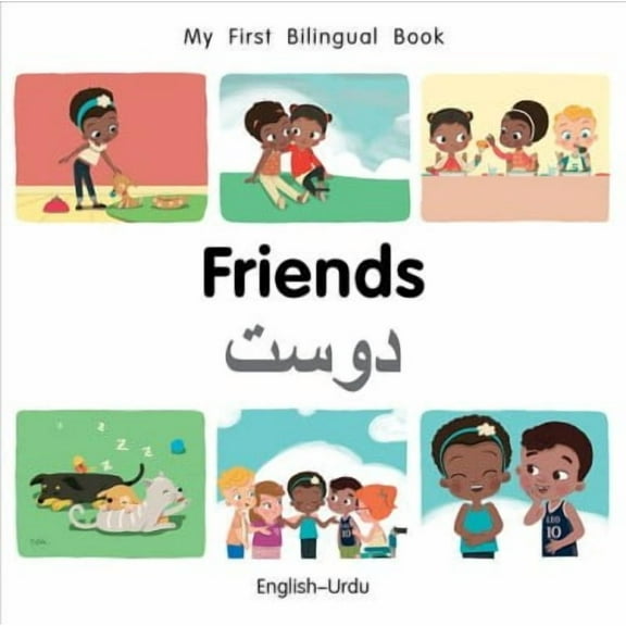 My First Bilingual Book: My First Bilingual Book–Friends (English–Urdu) (Board book)