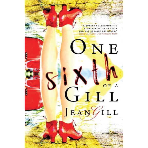 One Sixth of a Gill (Paperback) by Jean Gill