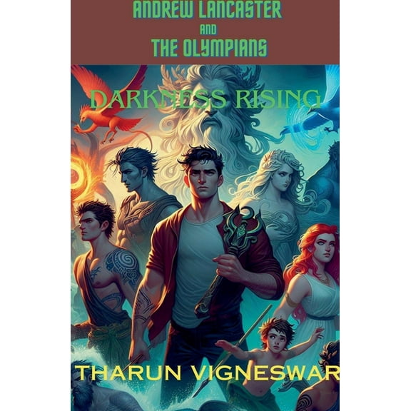 Andrew Lancaster and the Olympians Darkness Rising, Book 1, (Paperback)