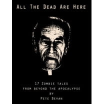 All the Dead are Here, (Paperback)