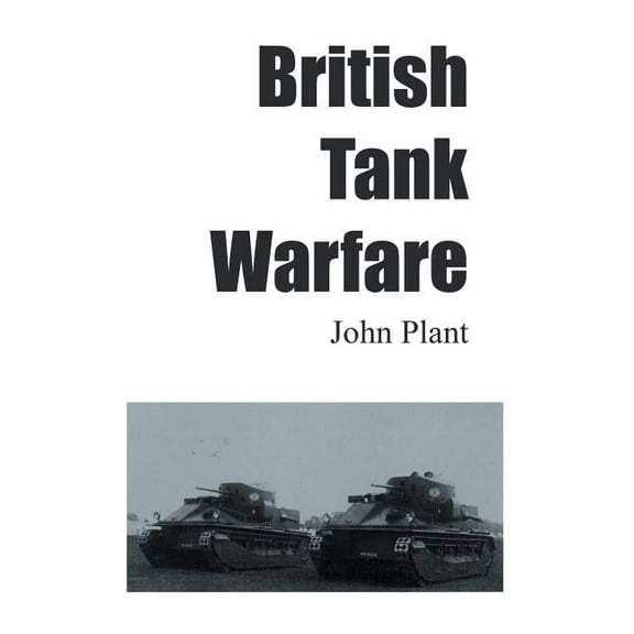 British Tank Warfare (Paperback)