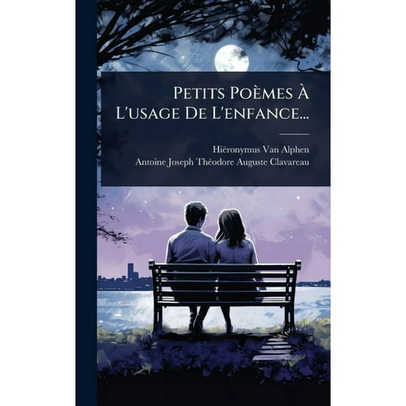 Petits PoÃ¨mes Ã L'usage De L'enfance..., (Hardcover)