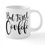 CafePress - But First, Covfefe - 20 Ounce Ceramic Mega Mug
