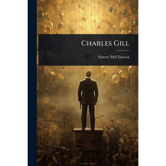 Charles Gill, (Paperback)
