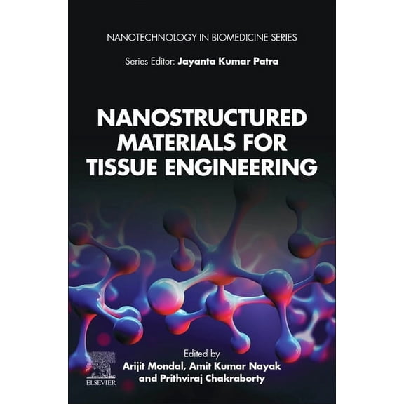 Nanotechnology in Biomedicine Nanostructured Materials for Tissue Engineering, (Paperback)