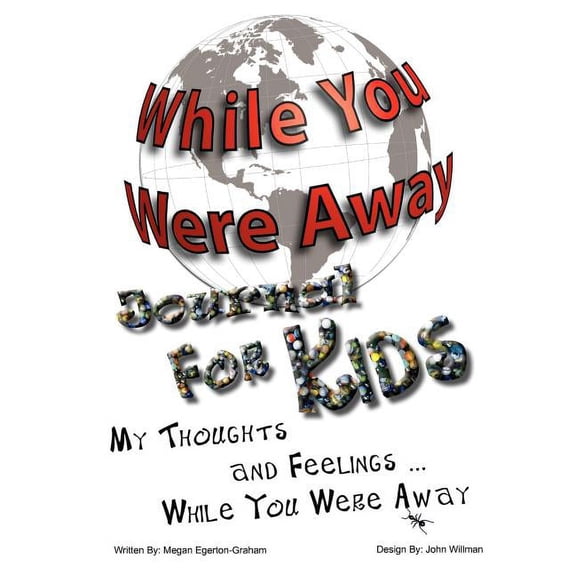 While You Were Away: Absence Journal for Children (Paperback) by Megan Jane Egerton Graham, John Willman