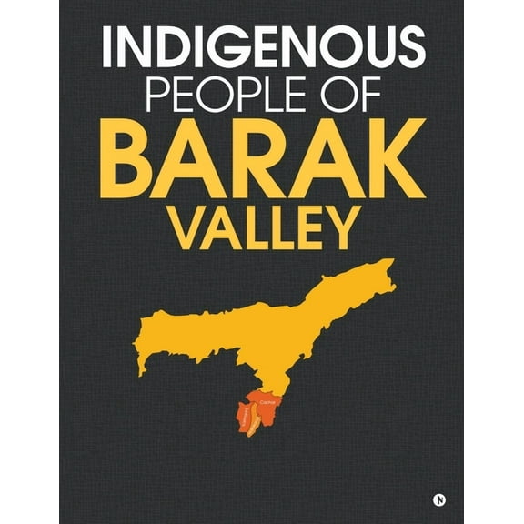 Indigenous People of Barak Valley, (Paperback)