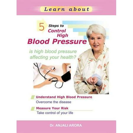 5 Steps to Control High Blood Pressure - eBook (Best Way To Control High Blood Pressure)