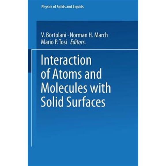 Pre-Owned Physics of Solids and Liquids: Interaction of Atoms and Molecules with Solid Surfaces (Paperback)
