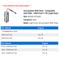 thumbnail image 2 of Accumulator With Hose - Compatible with 2004 - 2008 Ford F-150 (Light Duty) 2005 2006 2007, 2 of 2