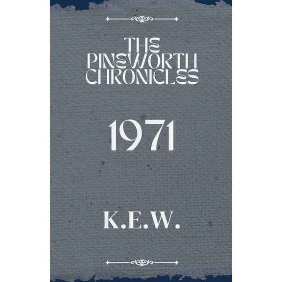 The Pineworth Chronicles 1971, Book 5, (Paperback)