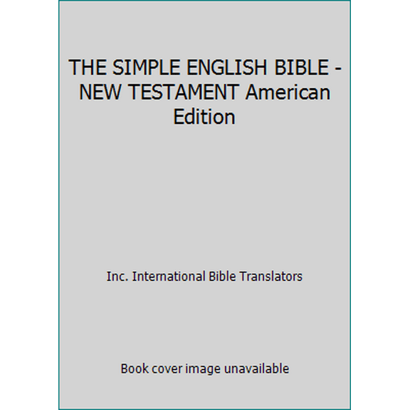 Pre-Owned THE SIMPLE ENGLISH BIBLE - NEW TESTAMENT American Edition (Hardcover) 093783002X 9780937830024