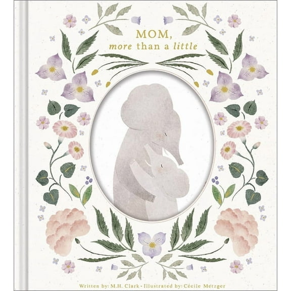Mom, More Than a Little, (Hardcover)