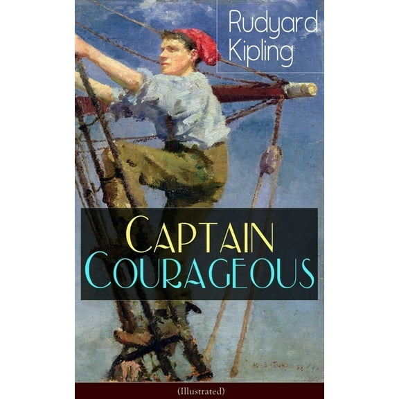 Captain Courageous (Illustrated): Adventure Novel, (Paperback)