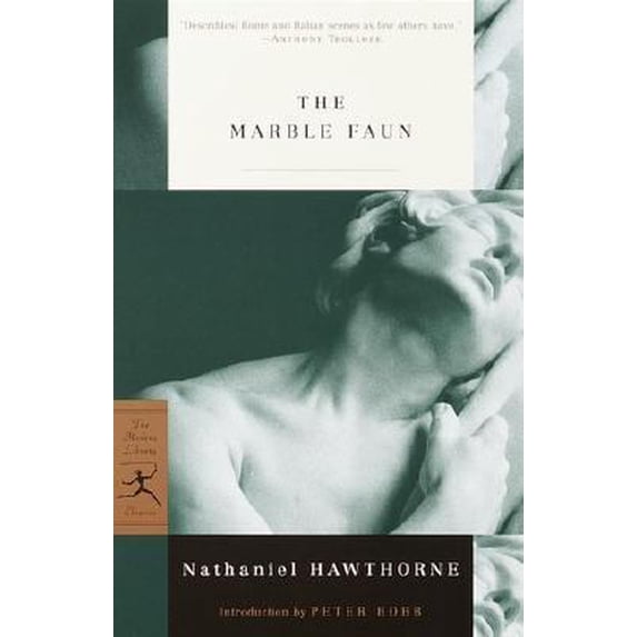 Pre-Owned The Marble Faun: or, The Romance of Monte Beni (Modern Library Classics) (Paperback) 037575928X 9780375759284