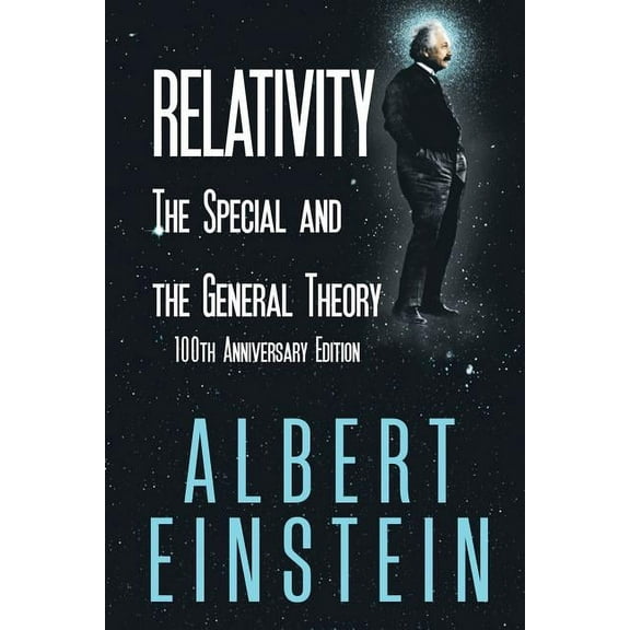 Relativity: The Special and the General Theory, 100th Anniversary Edition (Paperback)