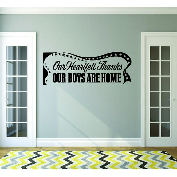 Custom Wall Decal : Our Heartfelt Thanks Our Boys Are Home Army Navy Solider Military Quote 14x28"