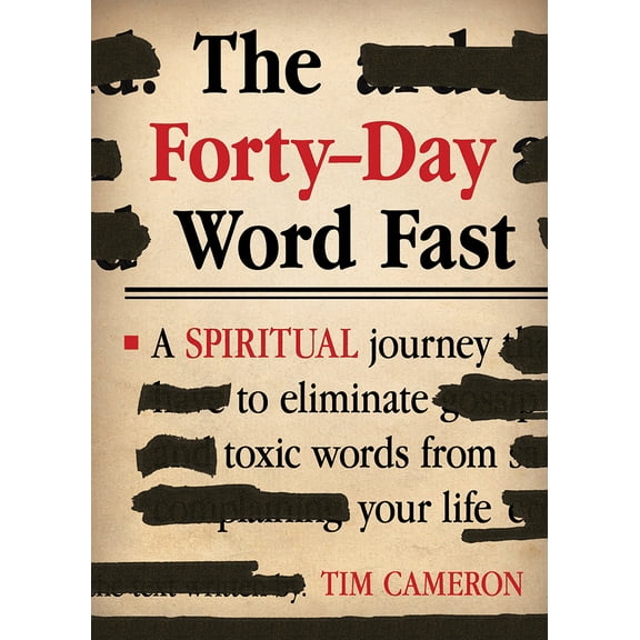 Pre-Owned The Forty-Day Word Fast: A Spiritual Journey to Eliminate Toxic Words from Your Life (Paperback) 1629982210 9781629982212