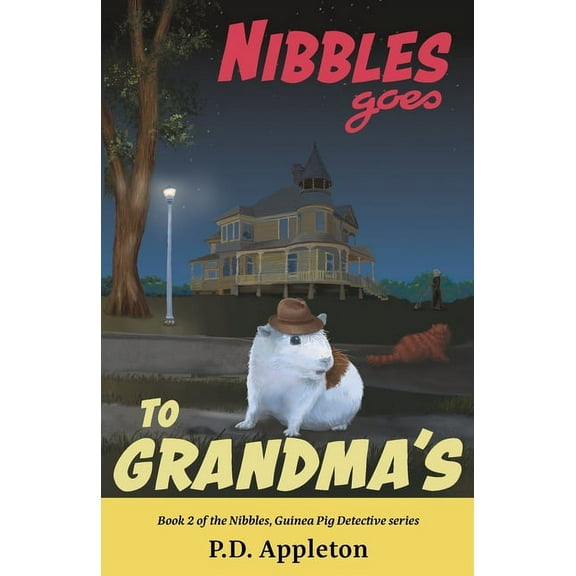 Nibbles, Guinea Pig Detective Nibbles Goes to Grandma's, Book 2, (Paperback)