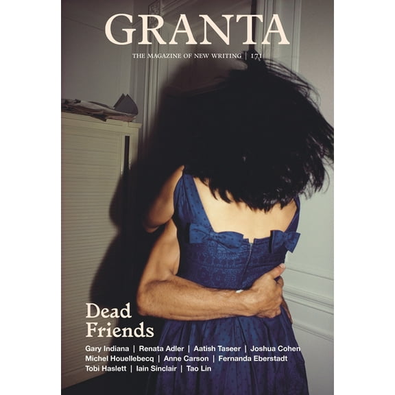Granta 171: Dead Friends, (Paperback)