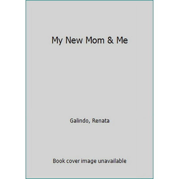 Pre-Owned My New Mom & Me (Hardcover) 0553521349 9780553521344
