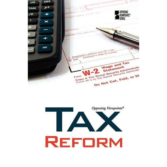 Opposing Viewpoints Tax Reform, (Paperback)