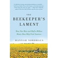 thumbnail image 1 of Pre-Owned The Beekeeper's Lament: How One Man and Half a Billion Honey Bees Help Feed America (Paperback) 006187325X 9780061873256, 1 of 1