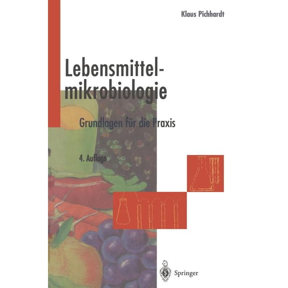 Lebensmittelmikrobiologie: Grundlagen FÃ¼r Die PRAXIS, (Paperback)