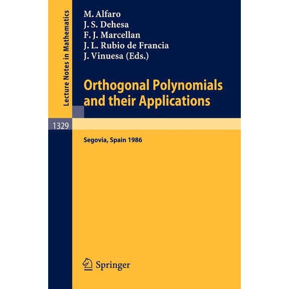 Lecture Notes in Mathematics Orthogonal Polynomials and Their Applications: Proceedings of an International Symposium Held in Segovia, Spain, Sept. 2, Book 1329, (Paperback)
