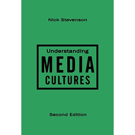 Pre-Owned Understanding Media Cultures : Social Theory and Mass Communication (Paperback) 9780761973638
