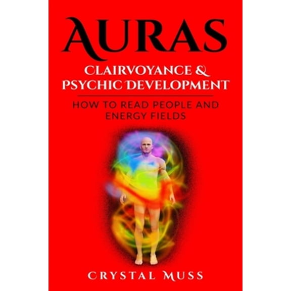 Pre-Owned Auras: Clairvoyance & Psychic Development: Energy Fields and Reading People Paperback - USED
