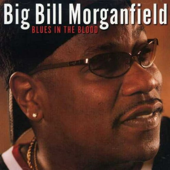 Big Bill Morganfield - Blues in the Blood - Blues - CD