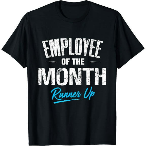 Employee Of The Month Runner Up T-Shirt