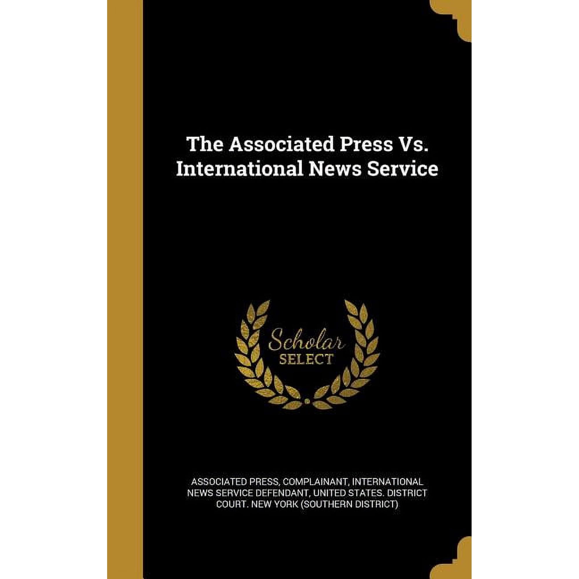 The Associated Press Vs. International News Service (Hardcover)
