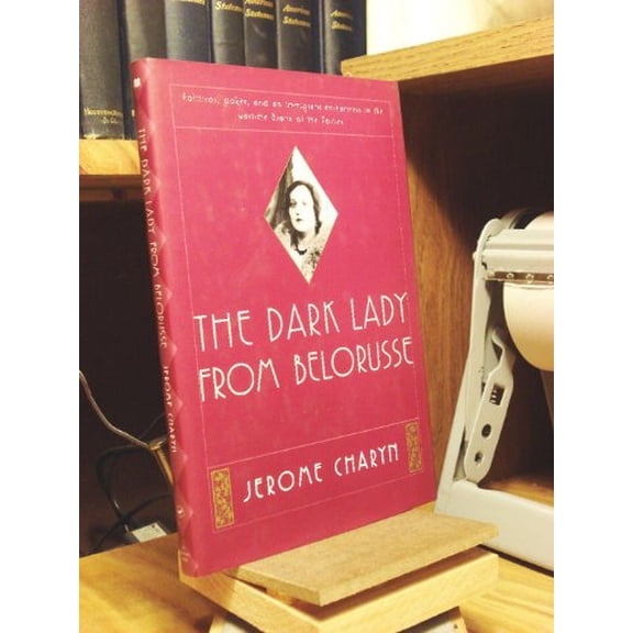 Pre-Owned The Dark Lady from Belorusse: A Memoir Paperback