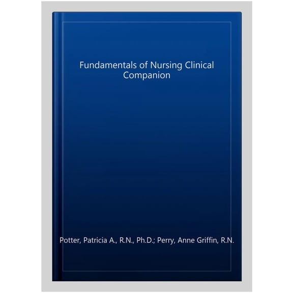 Pre-Owned Clinical Companion for Fundamentals of Nursing (Paperback) 0323711308 9780323711302