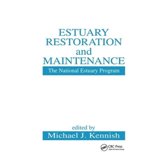 Pre-Owned Estuary Restoration and Maintenance: The National Estuary Program, (Paperback)